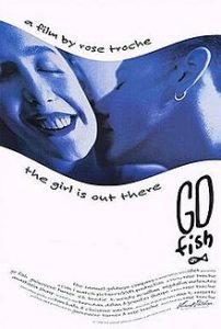Cover for dvd of Go Fish. The cover notes "a film by rose troche" and has the tagline "the girl is out there."