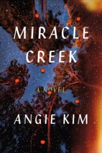 Book Cover of Miracle Creek by Angie Kim