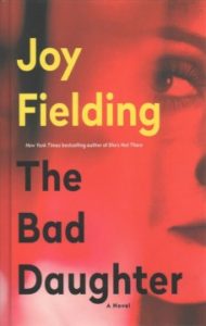 Book Cover of The Bad Daughter by Joy Fielding
