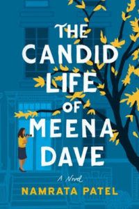 Book cover of The Candid Life of Meena Dave by Namrata Patel.