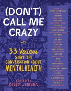 Book cover of (Don't) call me crazy : 33 voices start the conversation about mental health edited by Kelly Jensen.