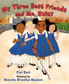 Book cover for My three best friends and me, Zulay by Cari Best