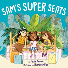 Cover of Sam's Super Seats by Keah Brown